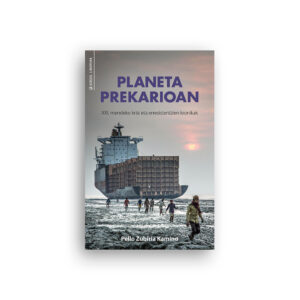 Planeta prekarioan. XXI. mendeko krisi eta erresistentzien kronikak