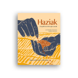 Haziak. Zergatik eta nola egin zureak